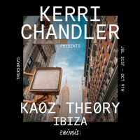 Kerri Chandler presents Kaoz Theory